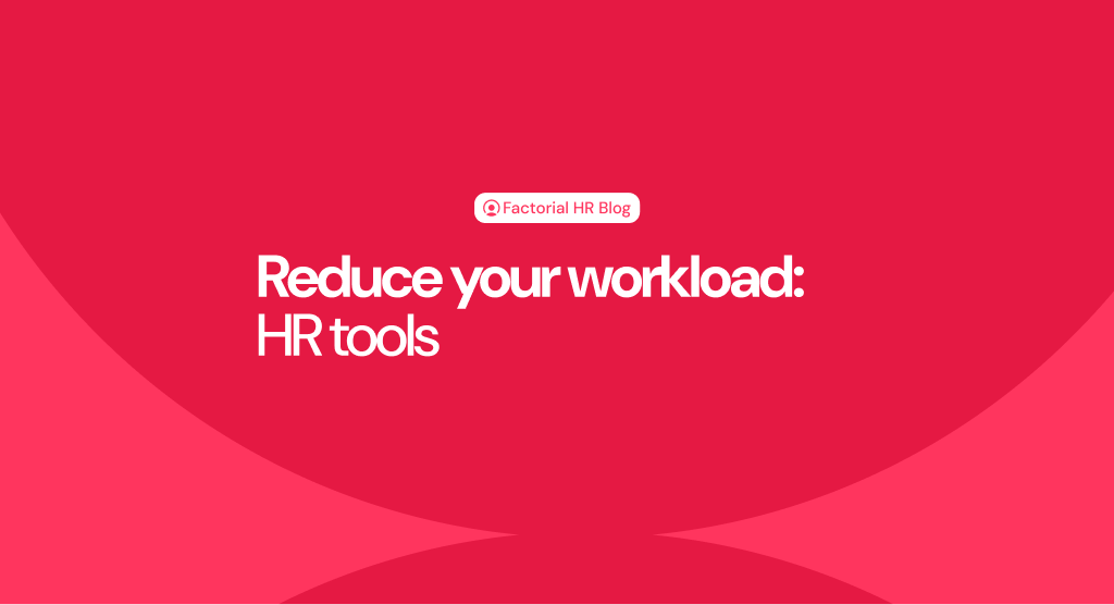 Reduce your workload with HR tools