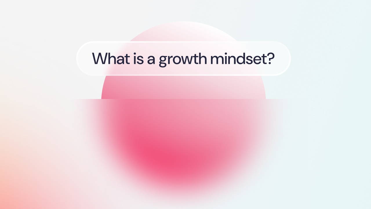 Graphic reads: What is a growth mindset?