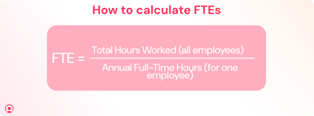 How do you calculate FTEs