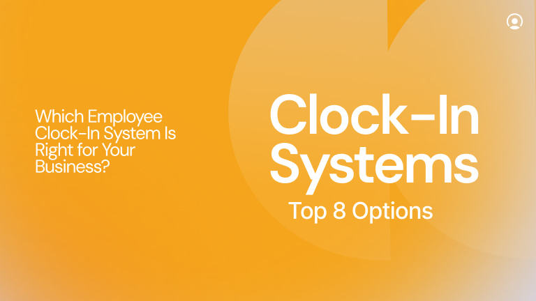 A graphic that reads: Clock-in systems, best 8 options. Which employee clock in system is right for your business.