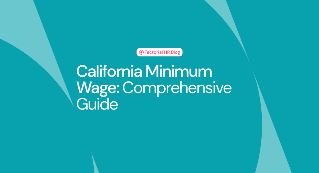 California Minimum Wage Comprehensive Guide Factorial