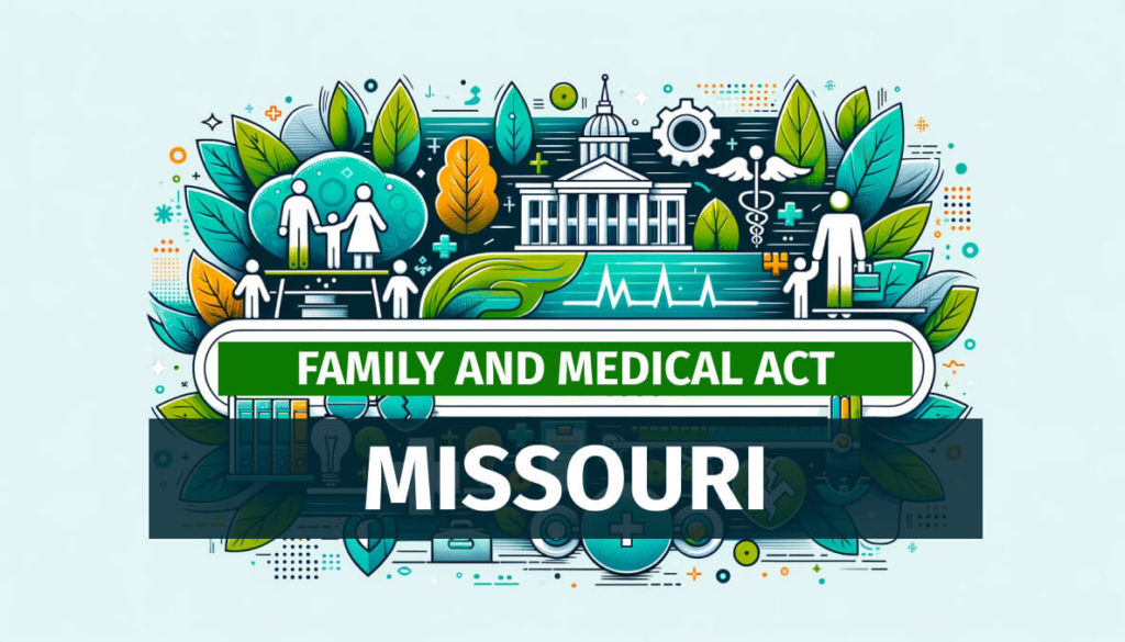 Family and Medical Leave Act (FMLA) Missouri Full Guide