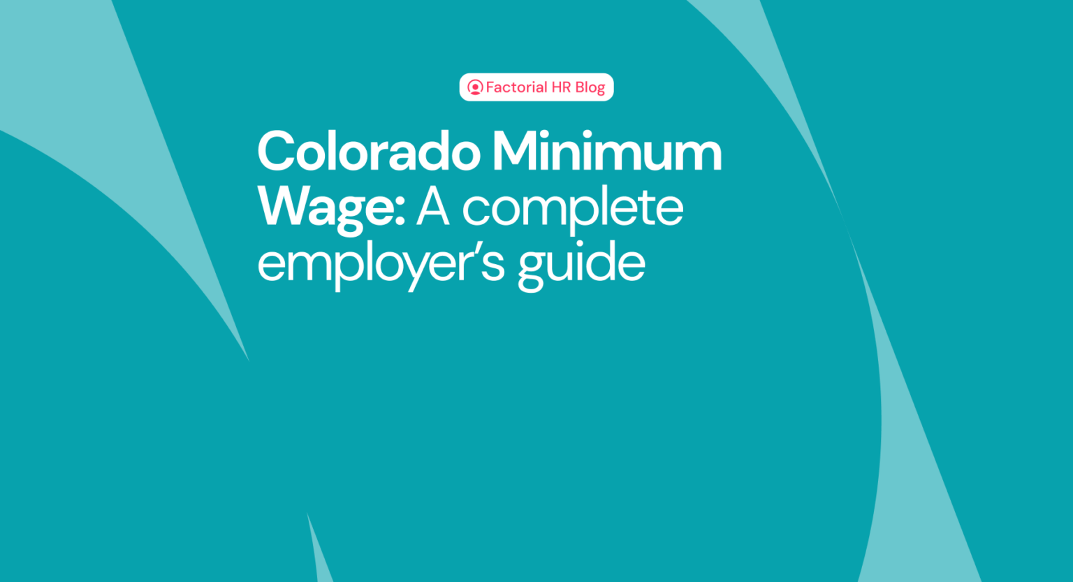 Employer’s Guide To The Colorado Minimum Wage Factorial