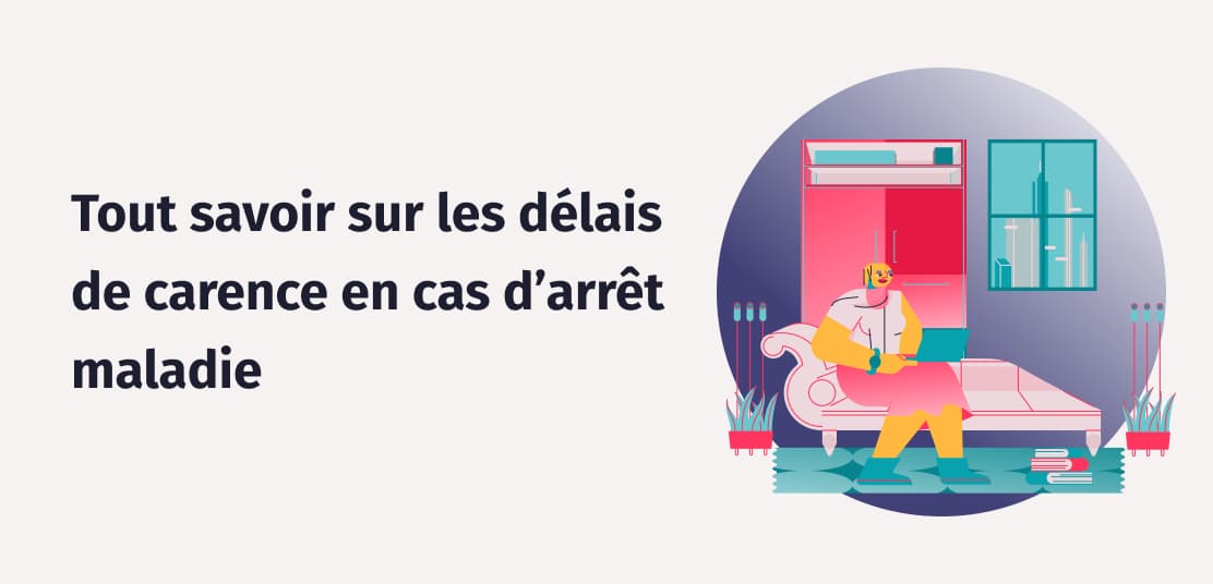 Délai et jours de carence en arrêt maladie le guide Factorial