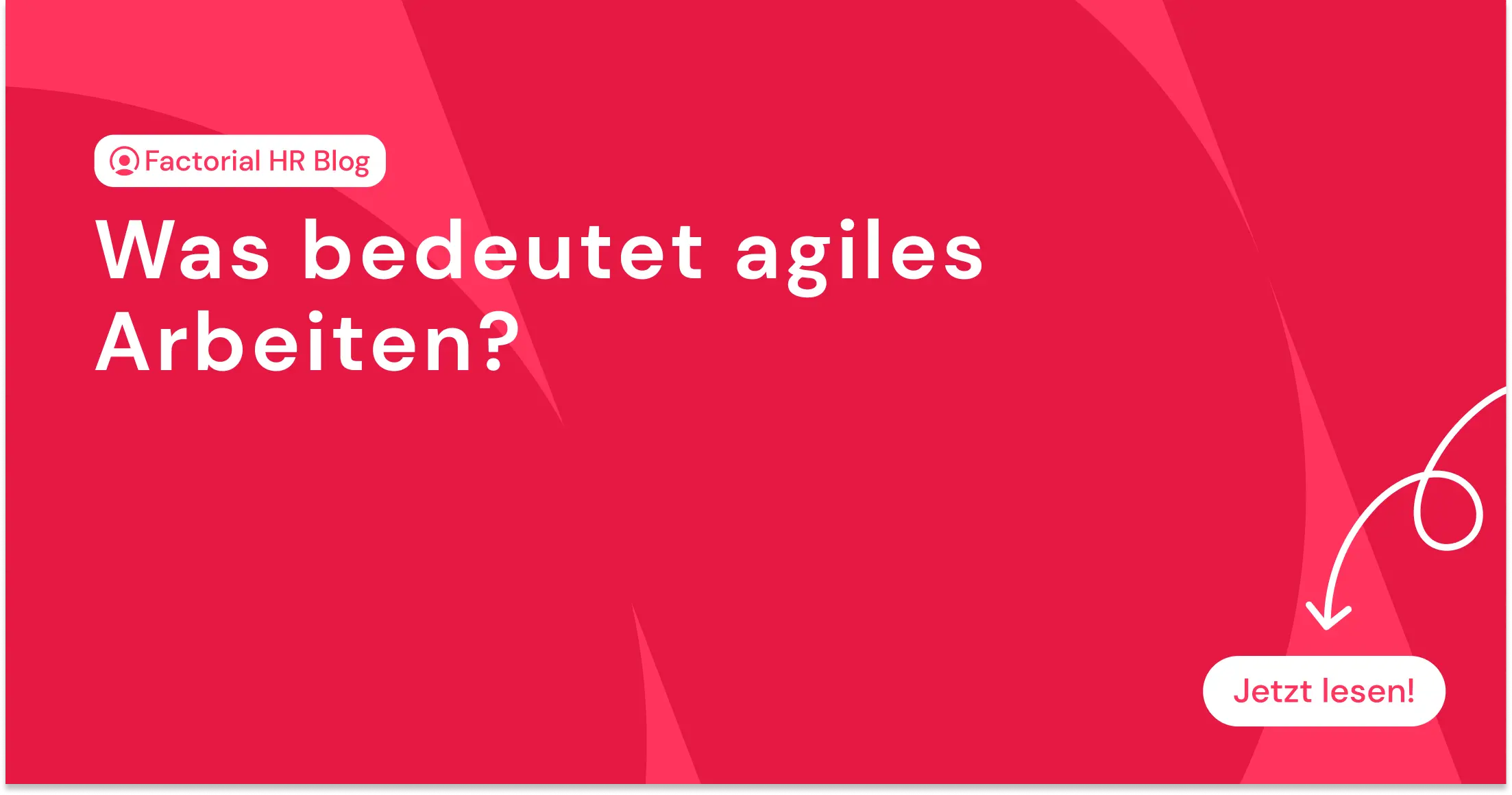 Was bedeutet agiles Arbeiten?