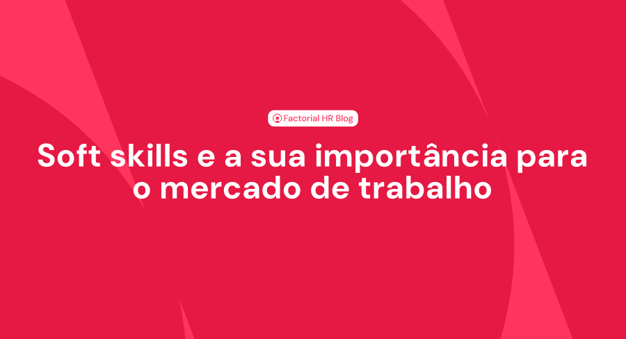 Soft skills e a sua importância para o mercado de trabalho