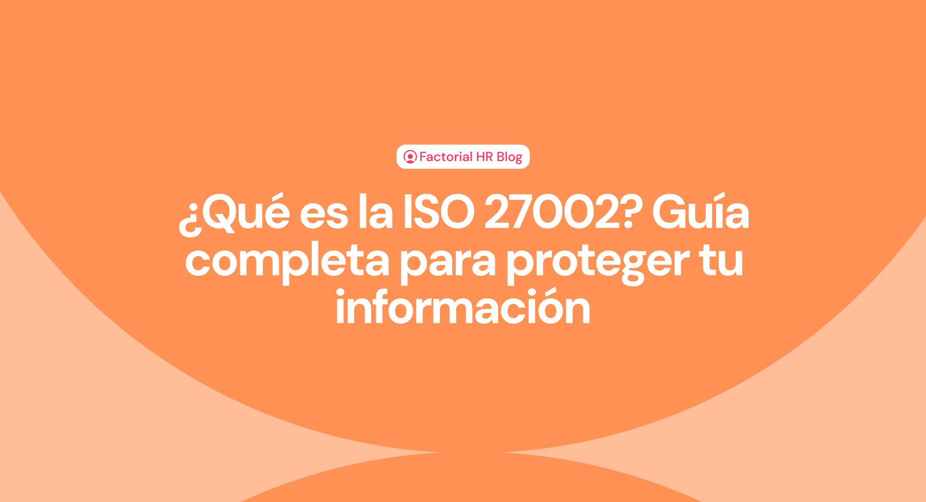 Qu Es La Iso Gu A Completa Para Proteger Informaci N