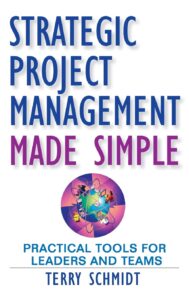 Strategic Project Management Made Simple Project Management Book