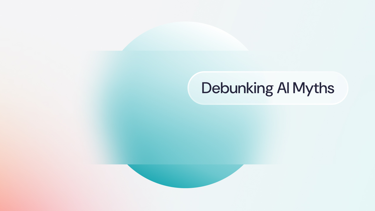 Debunking the top 3 misconceptions about AI