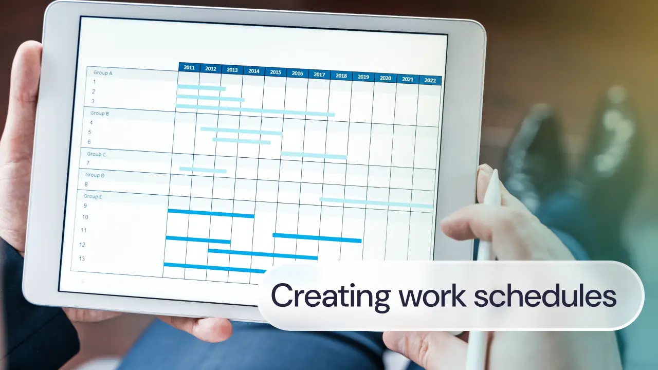 create work schedules