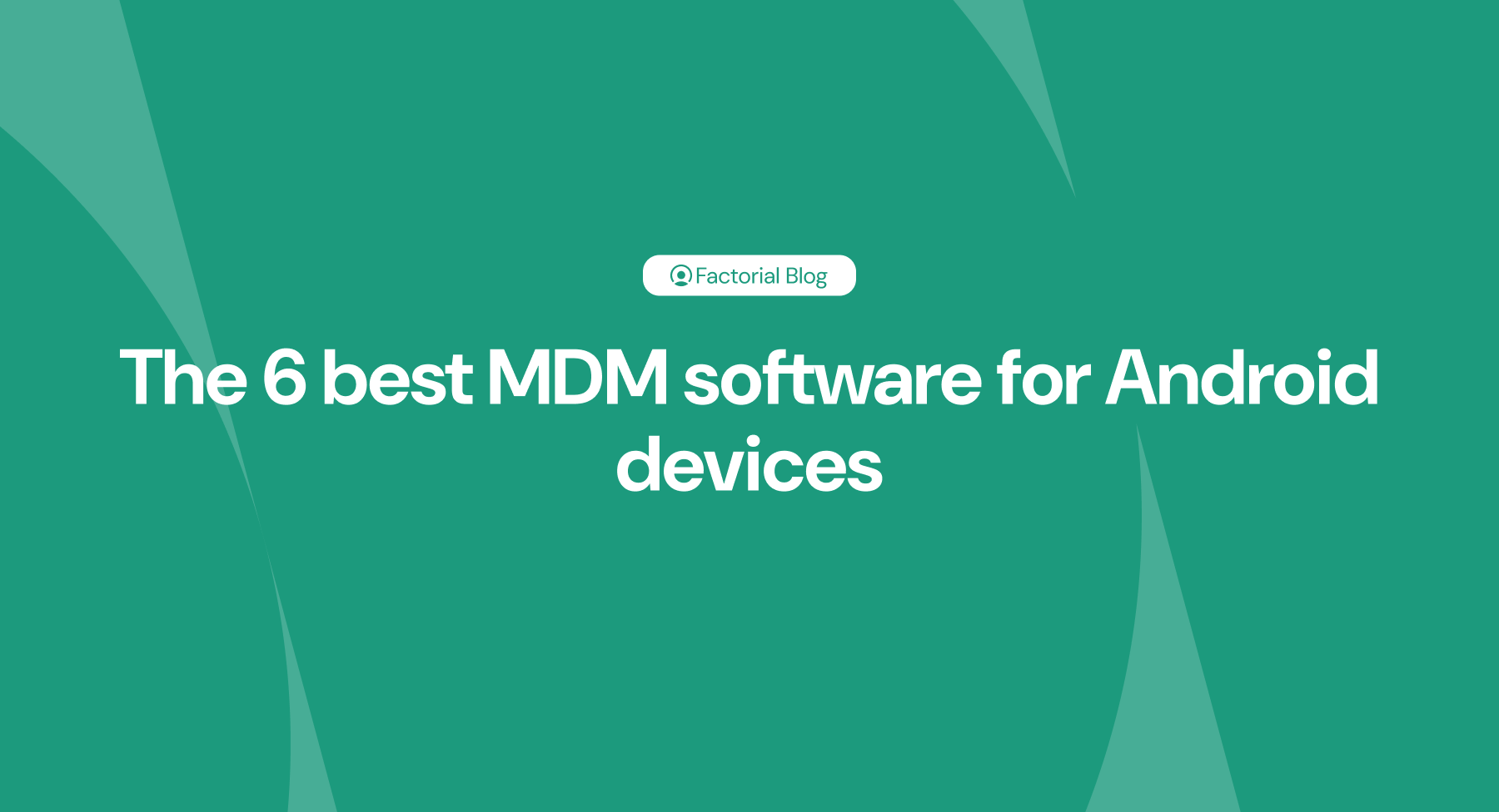 best MDM software for Android