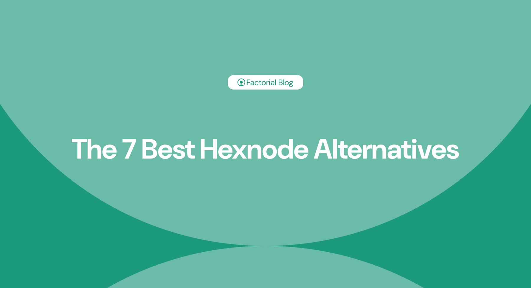 besst Hexnode alternatives