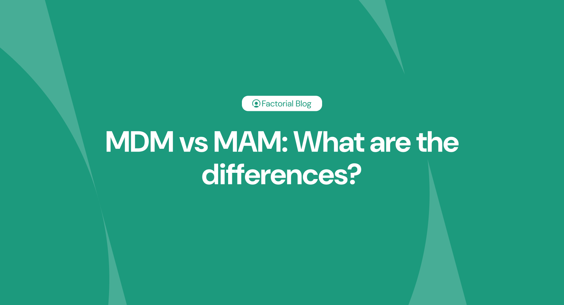 mdm-vs-mam