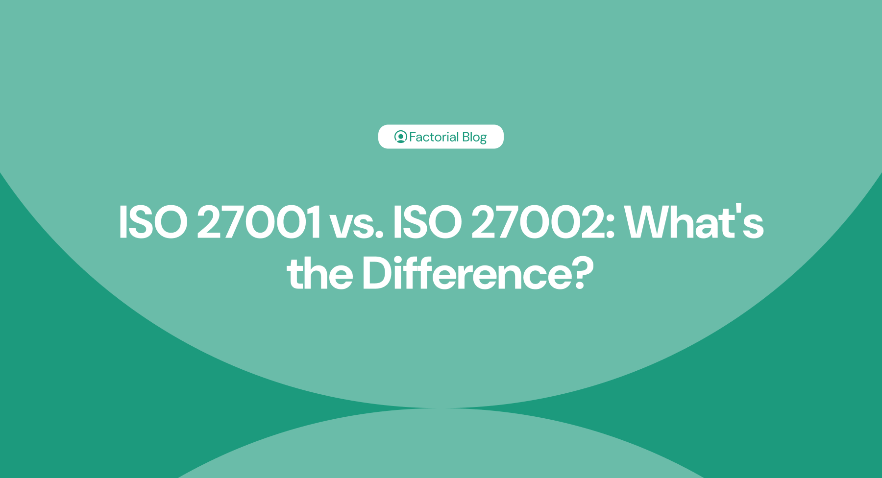 iso 27001 vs iso 27002