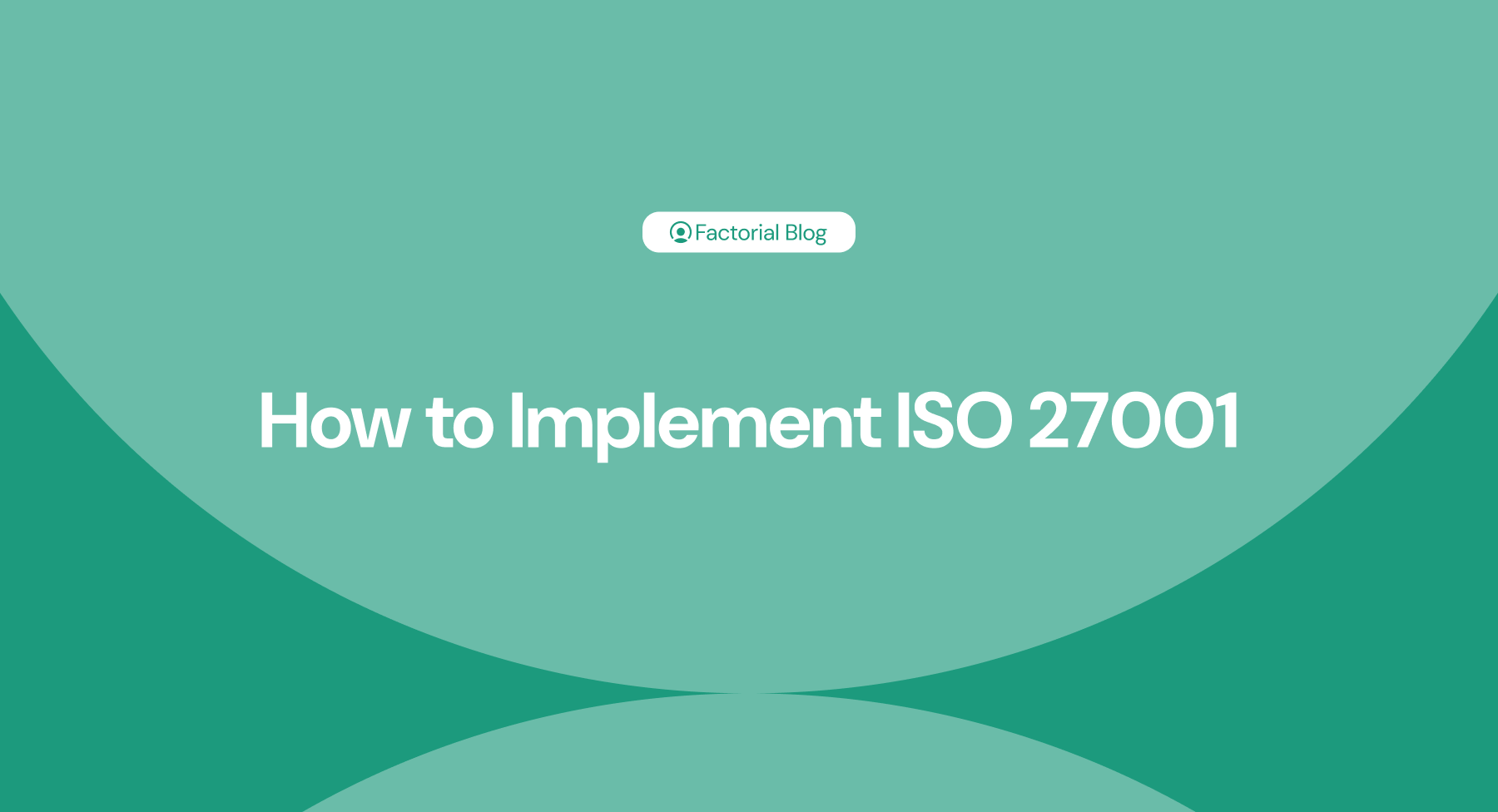 How to Implement ISO 27001