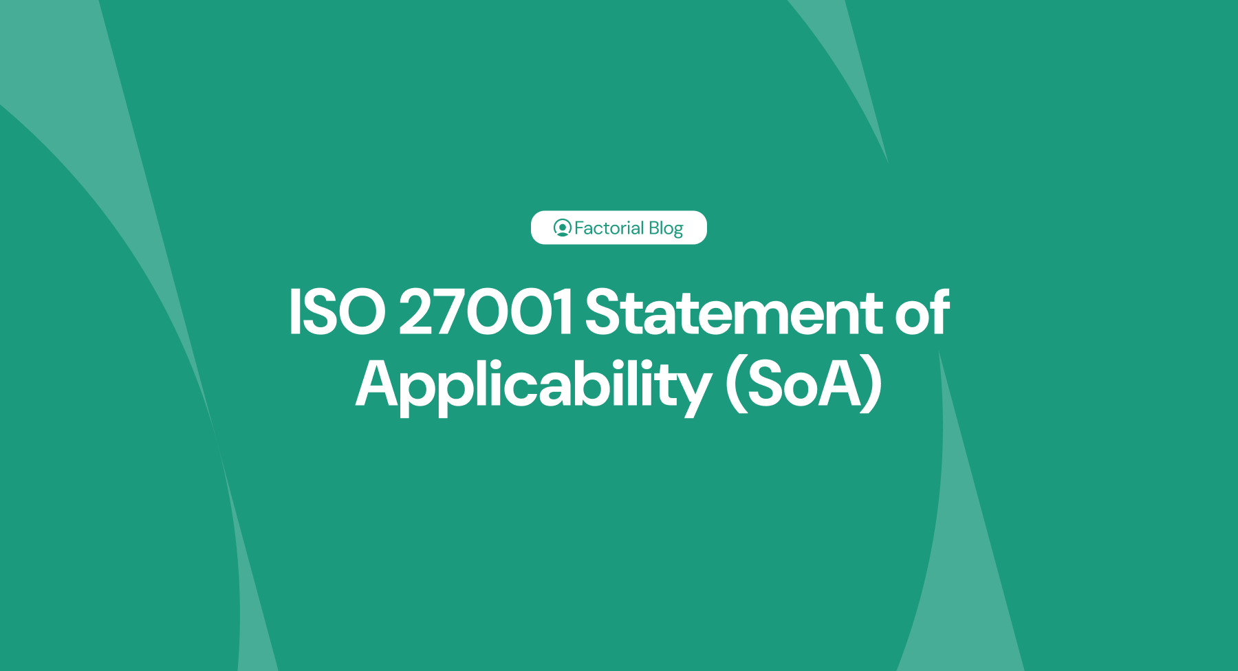 ISO 27001 Statement of Applicability (SoA) What It Is and How to Build One